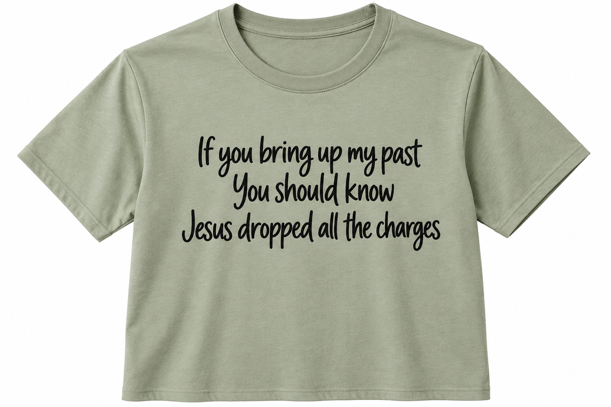 Jesus dropped the charges