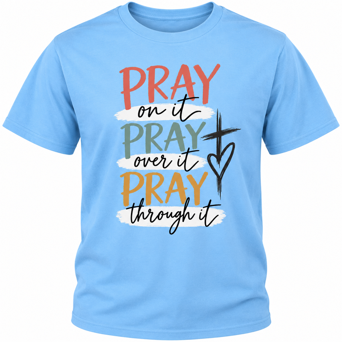 Pray on it